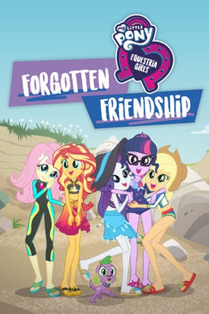 My Little Pony Equestria Girls: Forgotten Friendship