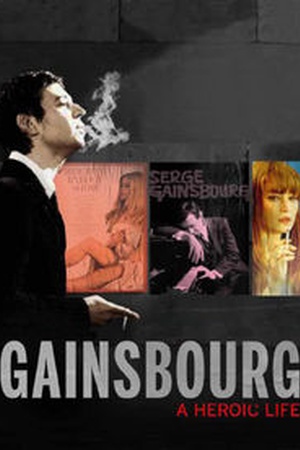 Gainsbourg: A Heroic Life