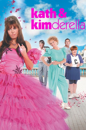 Kath and Kimderella