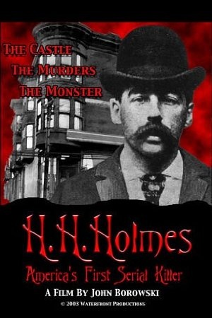 H.H. Holmes: America's First Serial Killer