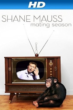 Shane Mauss: Mating Season