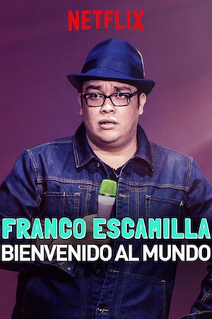 Franco Escamilla: Bienvenido al mundo