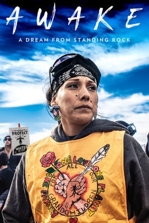 AWAKE, A Dream From Standing Rock