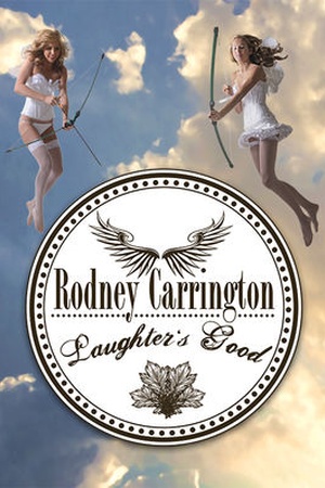 Rodney Carrington: Laughter’s Good