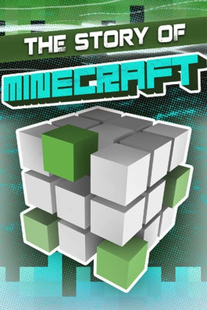 The Story of Minecraft