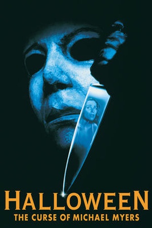 Halloween 6: The Curse of Michael Myers