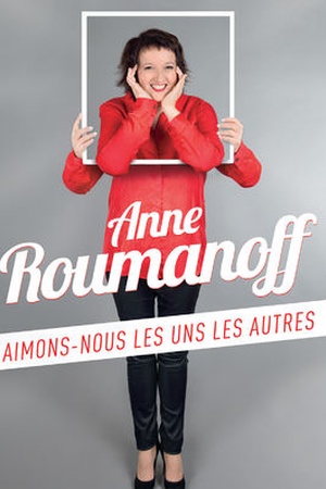 Anne Roumanoff - Aimons-Nous Les Uns Et Les Autres