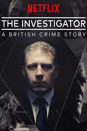 The Investigator: A British Crime Story