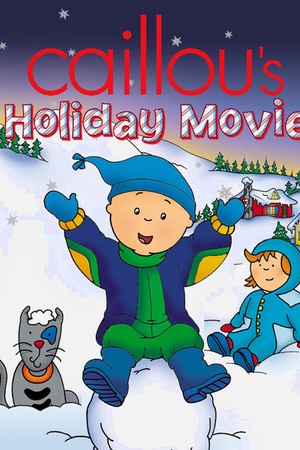 Caillou's Holiday Movie