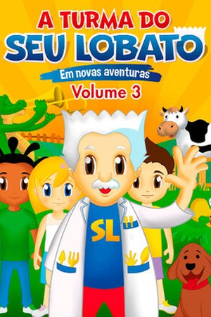 A Turma do Seu Lobato 'Em novas aventuras' - Volume 3