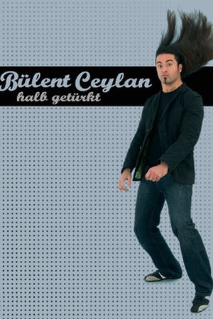 Bülent Ceylan - Halb getürkt