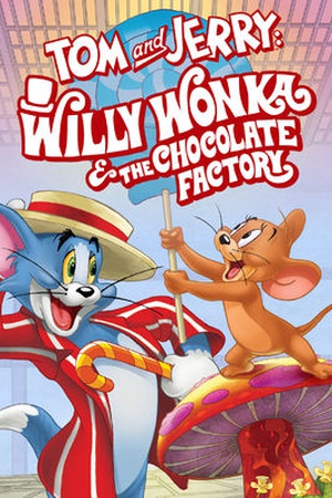 Tom and Jerry: Willy Wonka and the Chocolate Factory