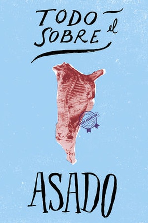 Todo Sobre El Asado