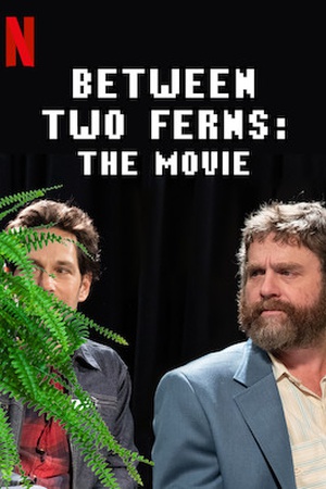 Between Two Ferns: The Movie