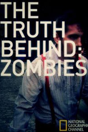 The Truth Behind Zombies