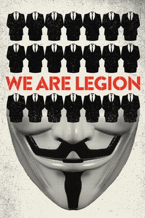 We Are Legion: The Story of the Hacktivists