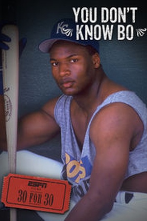 30 for 30: You Don't Know Bo