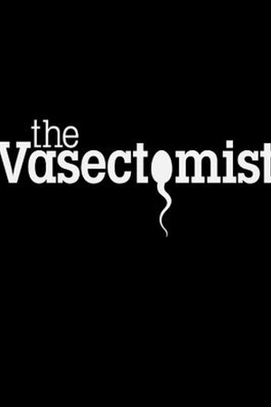 The Vasectomist