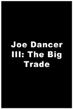 Joe Dancer: The Big Trade