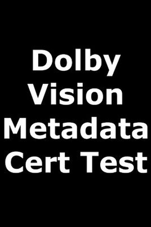 Dolby Vision Cert Tests