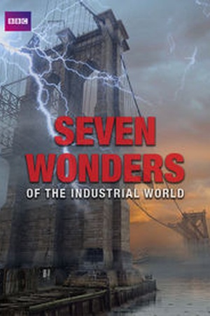 Seven Wonders of the Industrial World