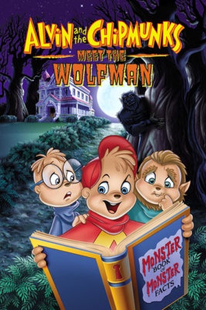 Alvin and the Chipmunks Meet the Wolfman Alvin and the Chipmunks Meet the Wolfman
