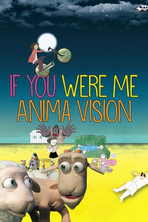 If You Were Me: Anima Vision