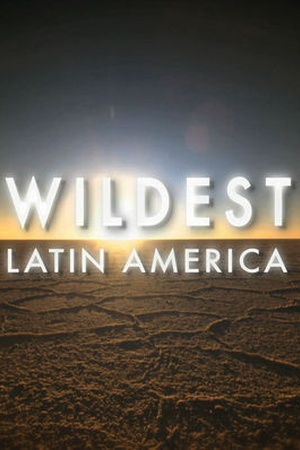 Wildest Latin America