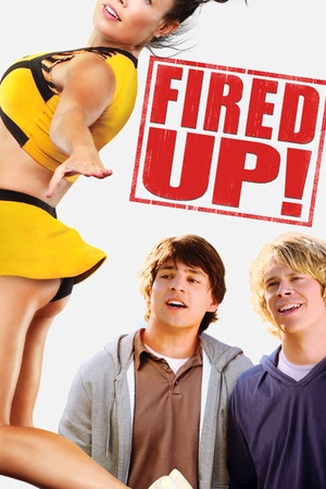 Fired Up (2009) available on Netflix? - NetflixReleases