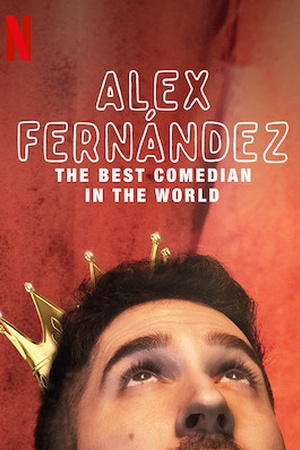 Alex Fernández: The Best Comedian in the World