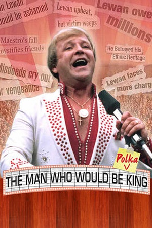 The Man Who Would Be Polka King