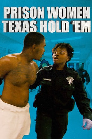 Prison Women Compilations: Texas Hold 'Em