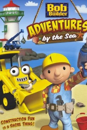 Bob the Builder: Adventures by the Sea