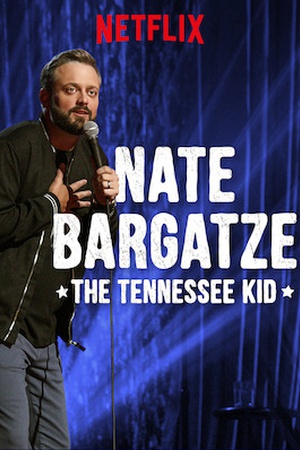 Nate Bargatze: The Tennessee Kid