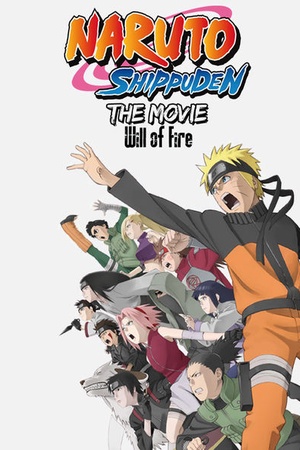 Naruto Shippuden the Movie: The Will of Fire