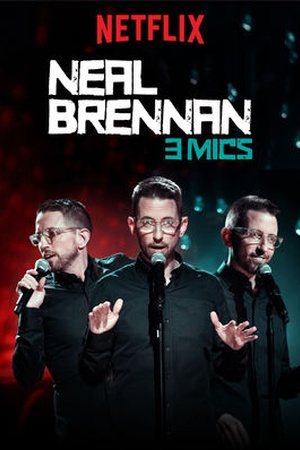 Neal Brennan: 3 Mics