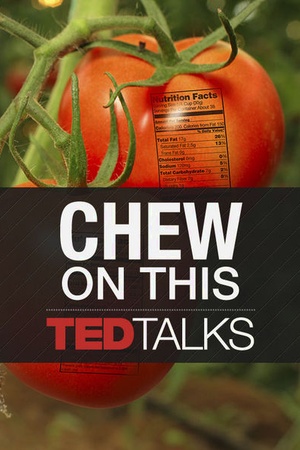 TEDTalks: Chew On This