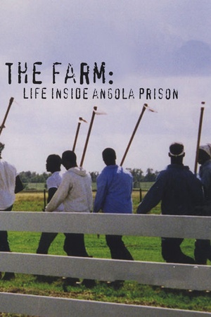 The Farm: Life Inside Angola Prison