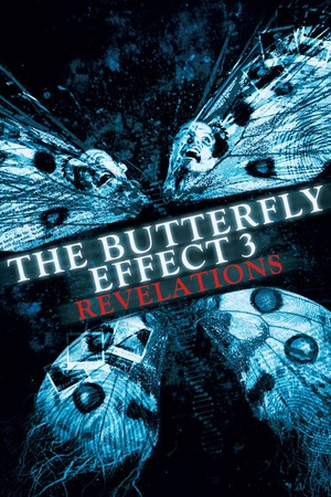 The Butterfly Effect 3: Revelations