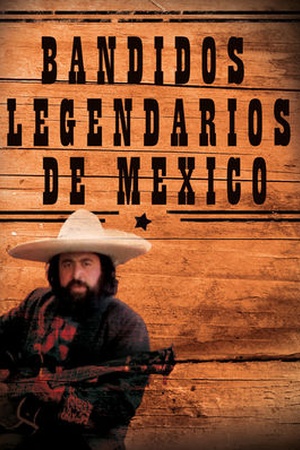 Bandidos Legendarios de Mexico