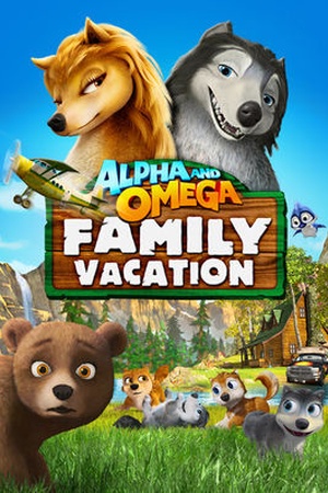 Alpha and Omega: Family Vacation 