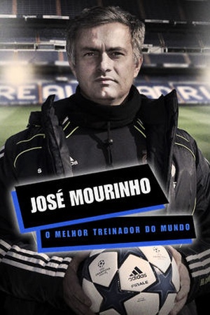 José Mourinho - O Melhor Treinador do Mundo