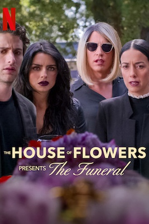 The House of Flowers Presents: The Funeral